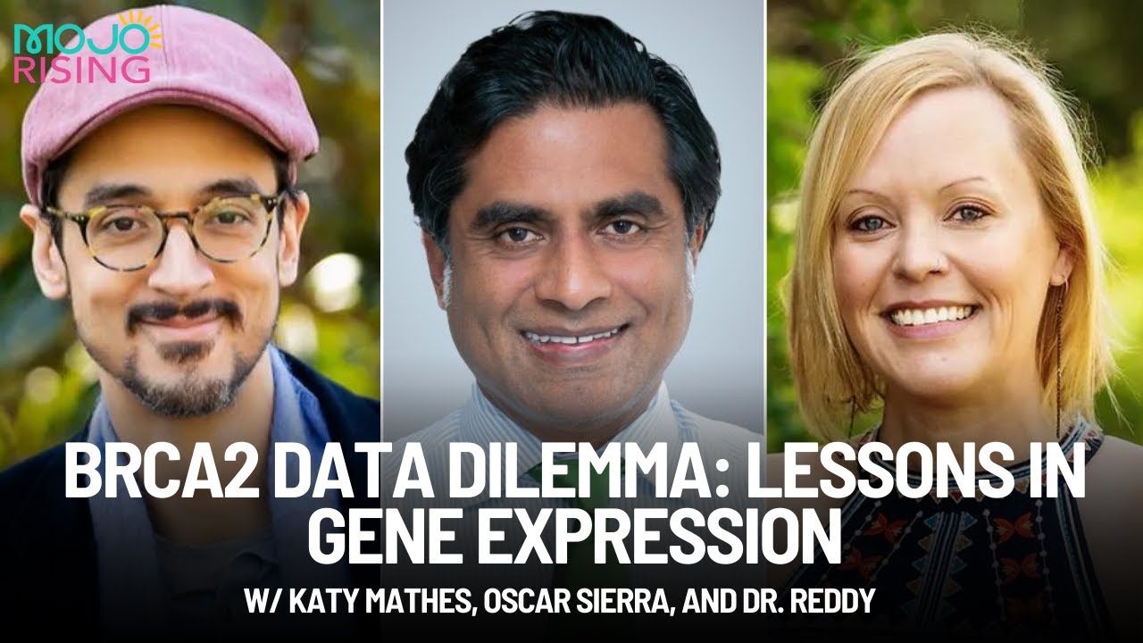 MOJO Rising #6 BRCA2 Data Dilemma: Lessons in Gene Expression