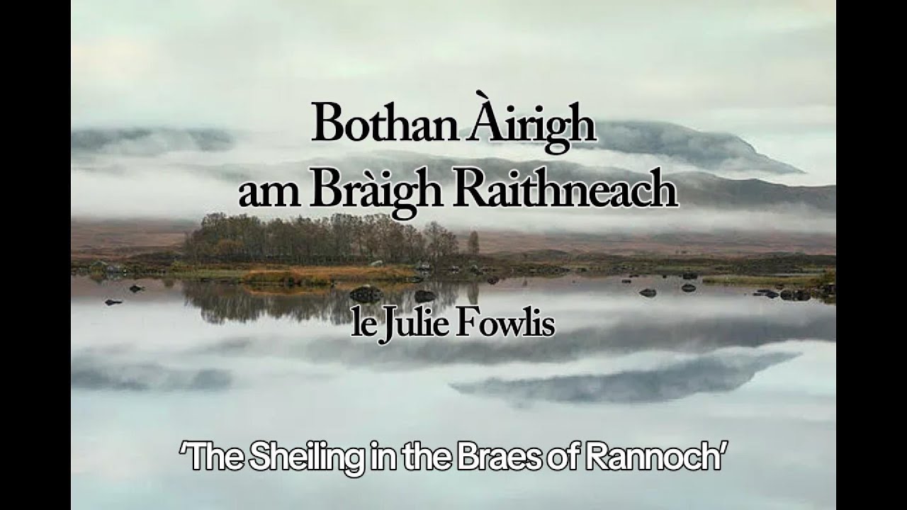 Bothan Àirigh am Bràigh Raithneach - Faclan Òrain, Julie Fowlis [Gàidhlig ⁊ English]