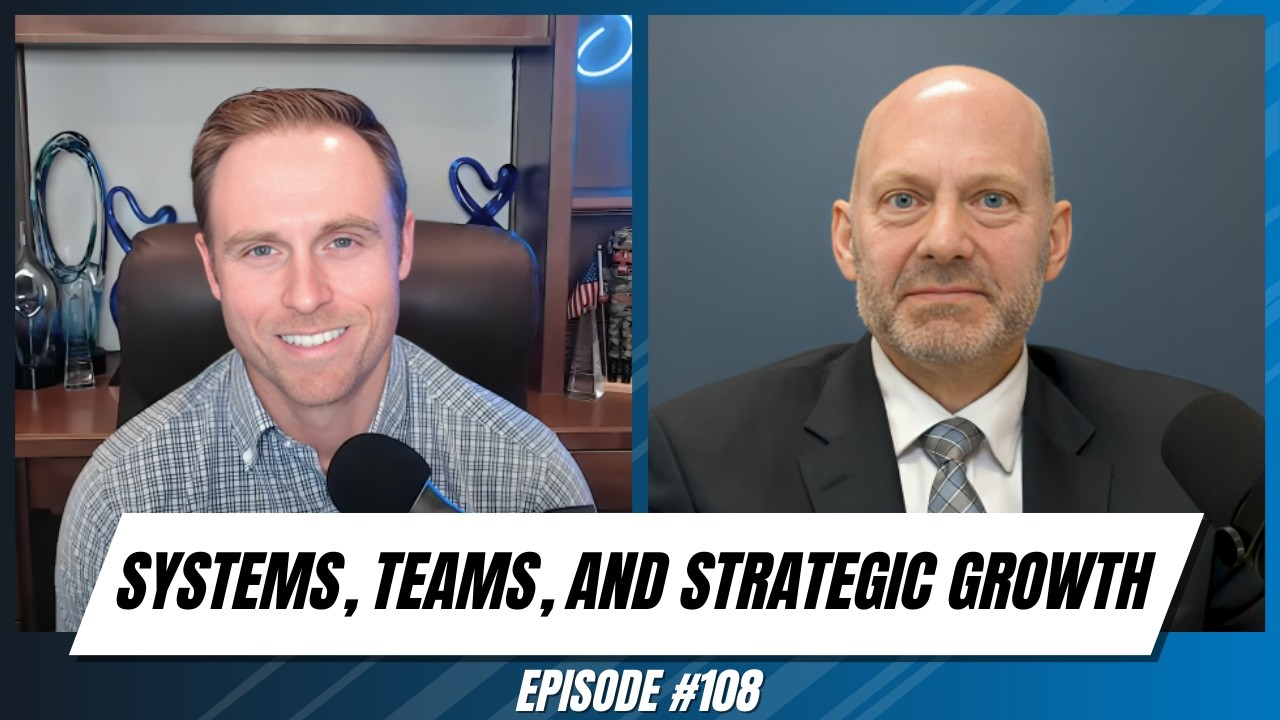 Building Equity Value and Freedom Through Systems, Teams, and Strategic Growth (Ep. 108)