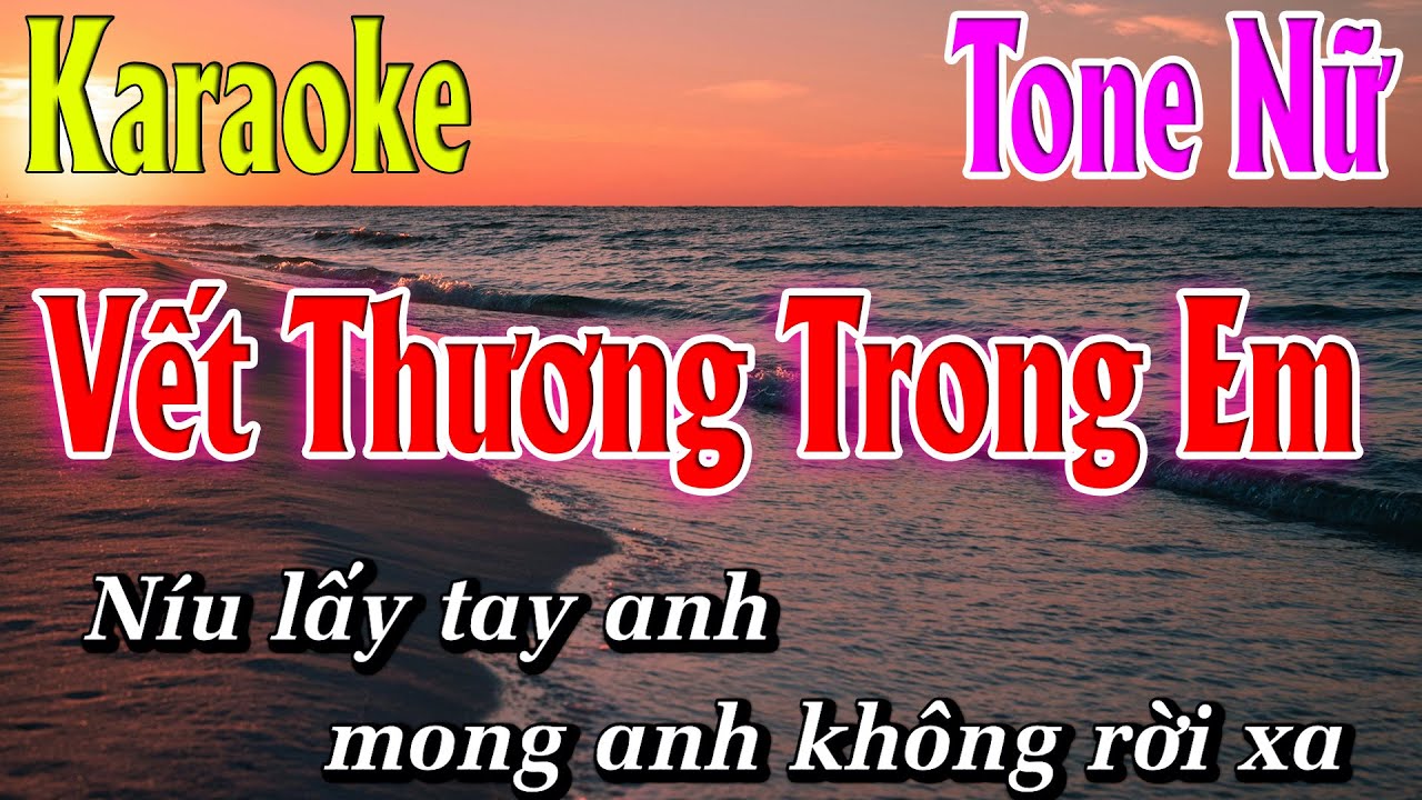 Vết Thương Trong Em Karaoke Tone Nữ ( Am ) Beat Mới | Karaoke Lâm Organ