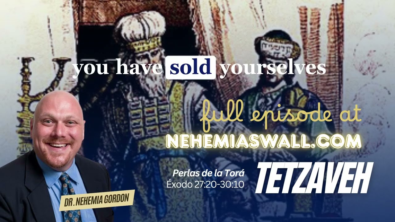 Tetzaveh - Part 1 - Torah Pearls #20 Takeaways | NehemiasWall.com