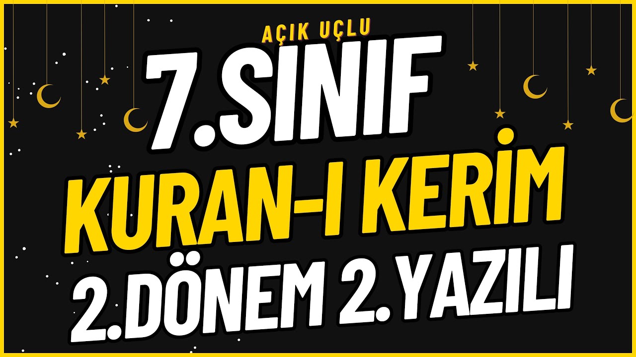 7.Sınıf Kuranı Kerim 2.Dönem 2.Yazılı Açık Uçlu (%99 Çıkabilir 😊😊😊 ) #2024