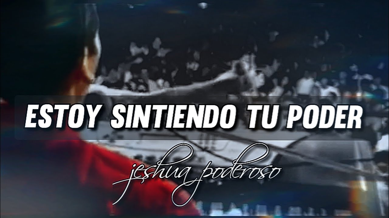 Estoy sintiendo tu poder 🙌💥//  JESHUA PODEROSO 😇 🎶