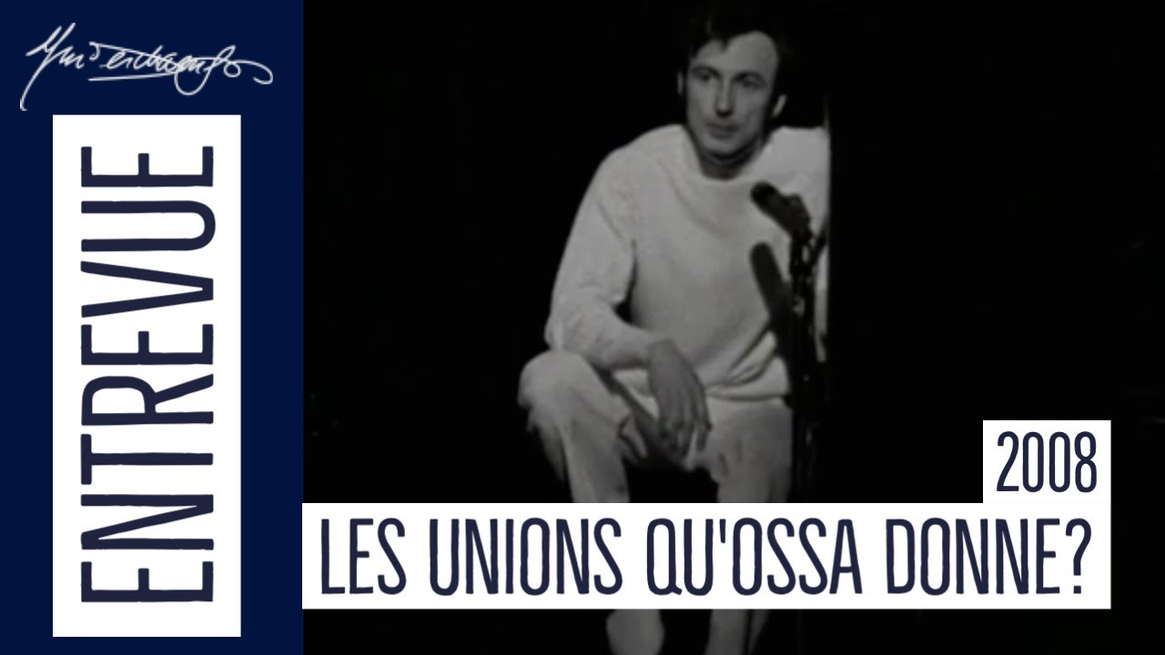 Yvon Deschamps | Les unions qu'ossa donne? | Commentaire | 2008