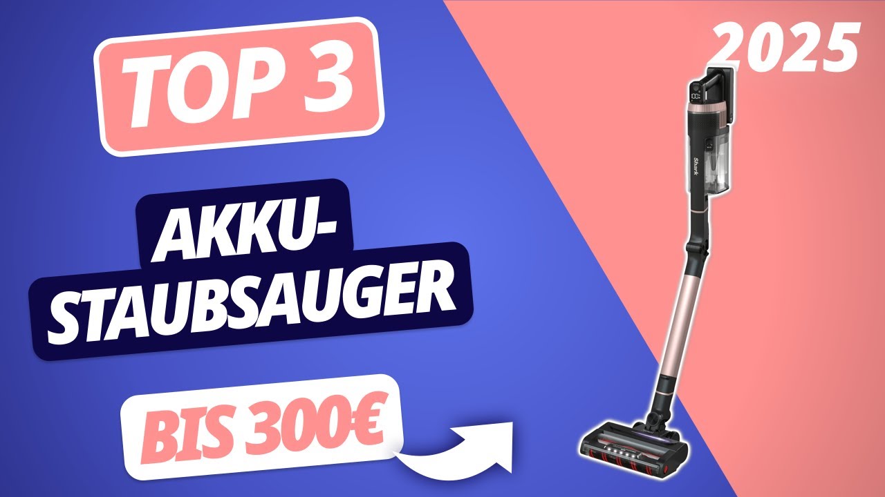 Der beste AKKU-STAUBSAUGER BIS 300&euro; 2025 | TOP 3 Akku-Staubsauger im Vergleich