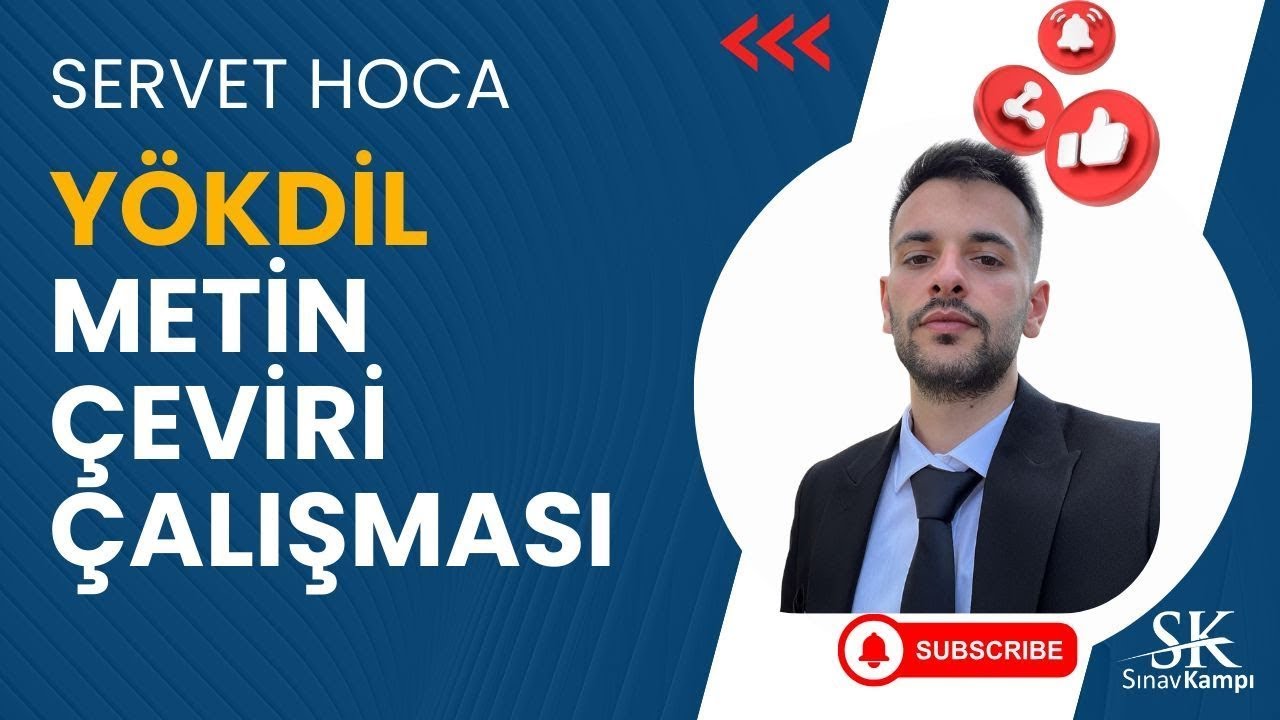 SERVET HOCA İLE YÖKDİL METİN ÇEVİRİ ÇALIŞMASI - 5