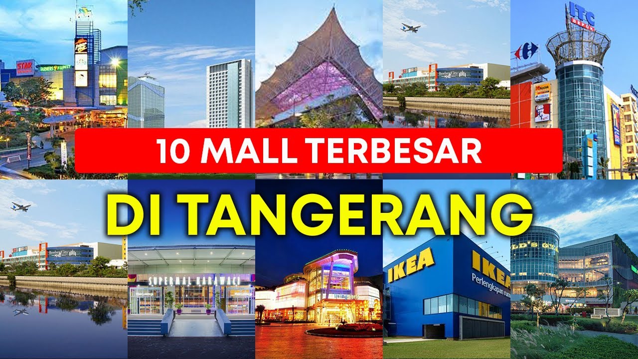 INILAH 10 MALL TERBESAR DAN TERFAVORIT DI KOTA TANGERANG