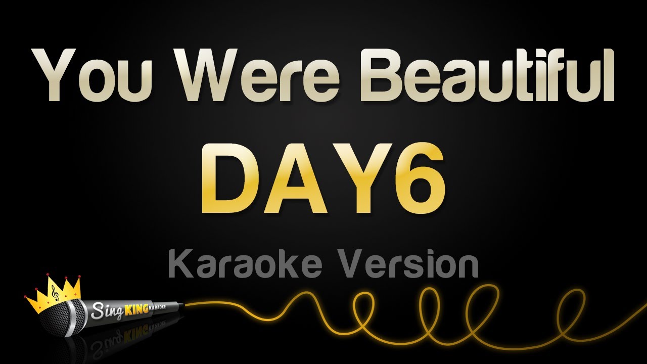 DAY6 - You Were Beautiful (Karaoke Version)