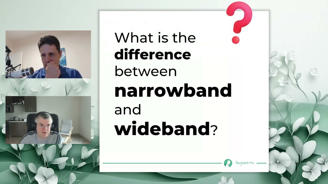 What is the difference between narrowband and wideband?