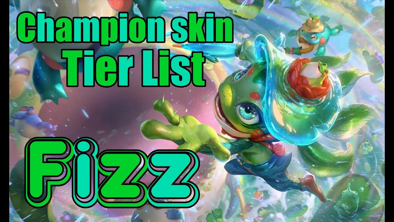 League of Legends- Fizz Skin Tier List