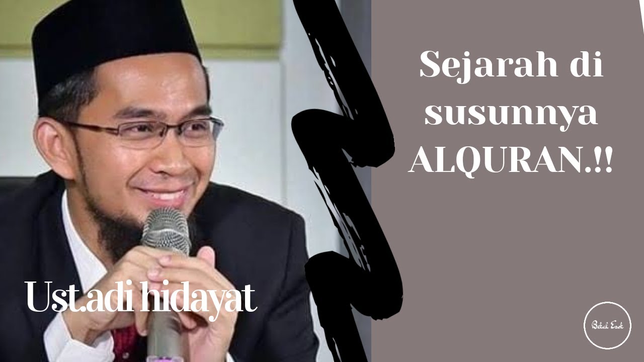 Siapa yang menyusun Alquran ( ustadz Dr Adi Hidayat