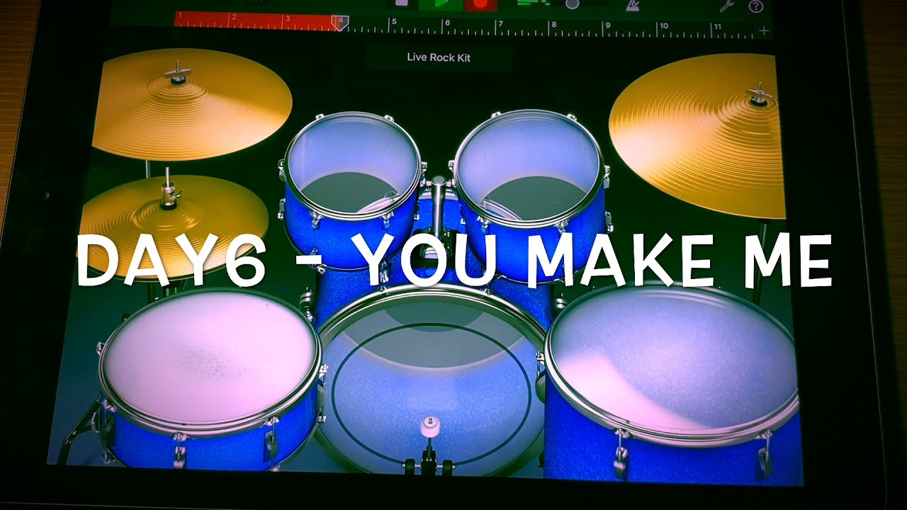 데이식스 (DAY6) - You Make Me [IPAD Drum Cover]