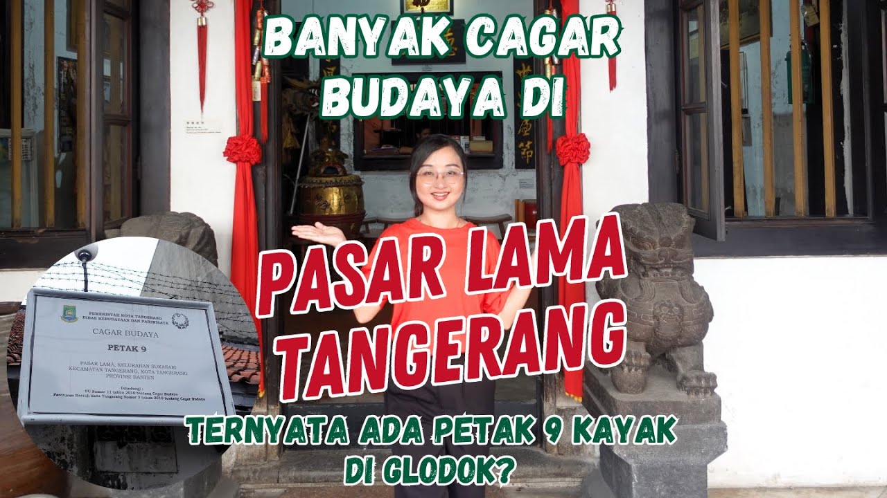 Ternyata Ada Petak 9 di Pasar Lama Tangerang? Banyaknya Cagar Budaya di Pasar Lama