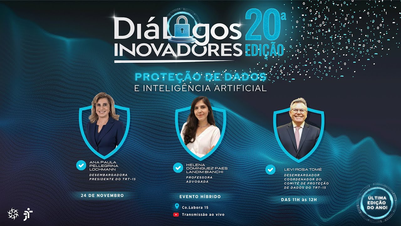 24/11/2025 | 11h -  Diálogos Inovadores: LGPD e Inteligência Artificial no Judiciário