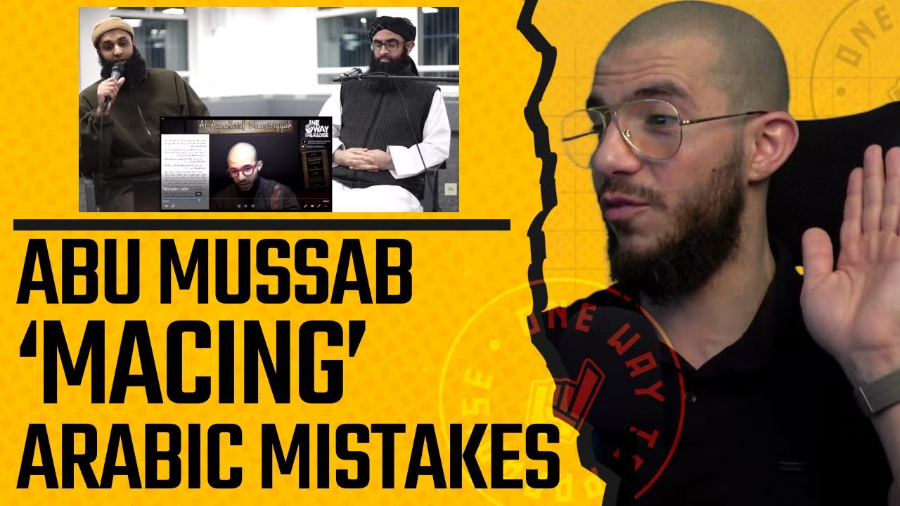 Abu Mussab 'MaCing' Arabic Mistakes | Abu Mussab Wajdi Akkari