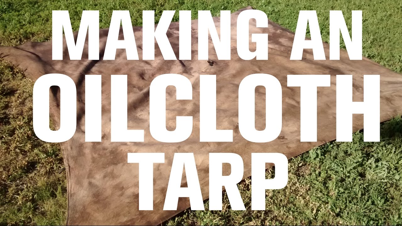 MAKING AN OILCLOTH TARP