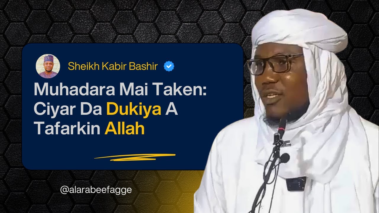 Muhadara Mai Taken: Ciyar Da Dukiya A Tafarkin Allah ll Sheikh Kabir Bashir Abdulhamid