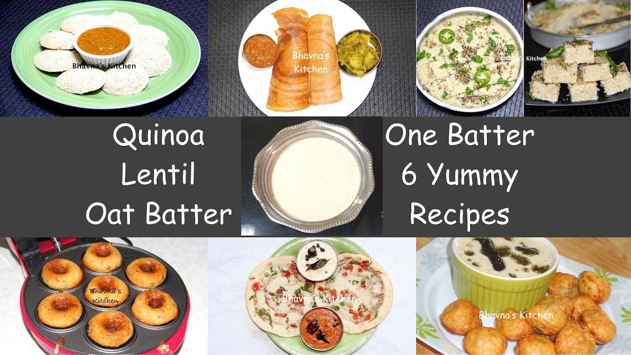 Quinoa Lentil Oat Dosa, Uttapam, Idli, Dhokla, Appe, Vada Video Recipe | Bhavna's Kitchen