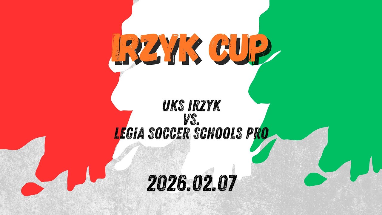 Irzyk Cup 2026 02 07   UKS Irzyk Vs  Legia Soccer Schools PRO