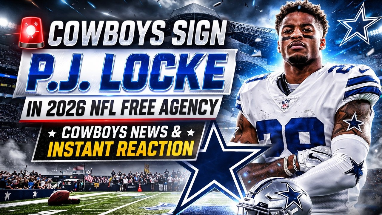 🚨 BREAKING: Cowboys Sign Safety PJ Locke in 2026 Free Agency — Dallas Adds Major Defensive Depth