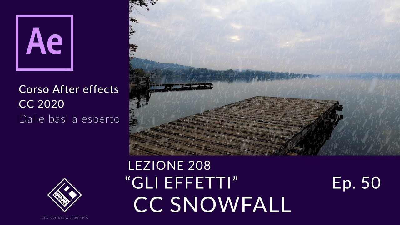 Lezione 208 - Gli Effetti Ep.50 - CC SNOWFALL - Corso After Effects 2020