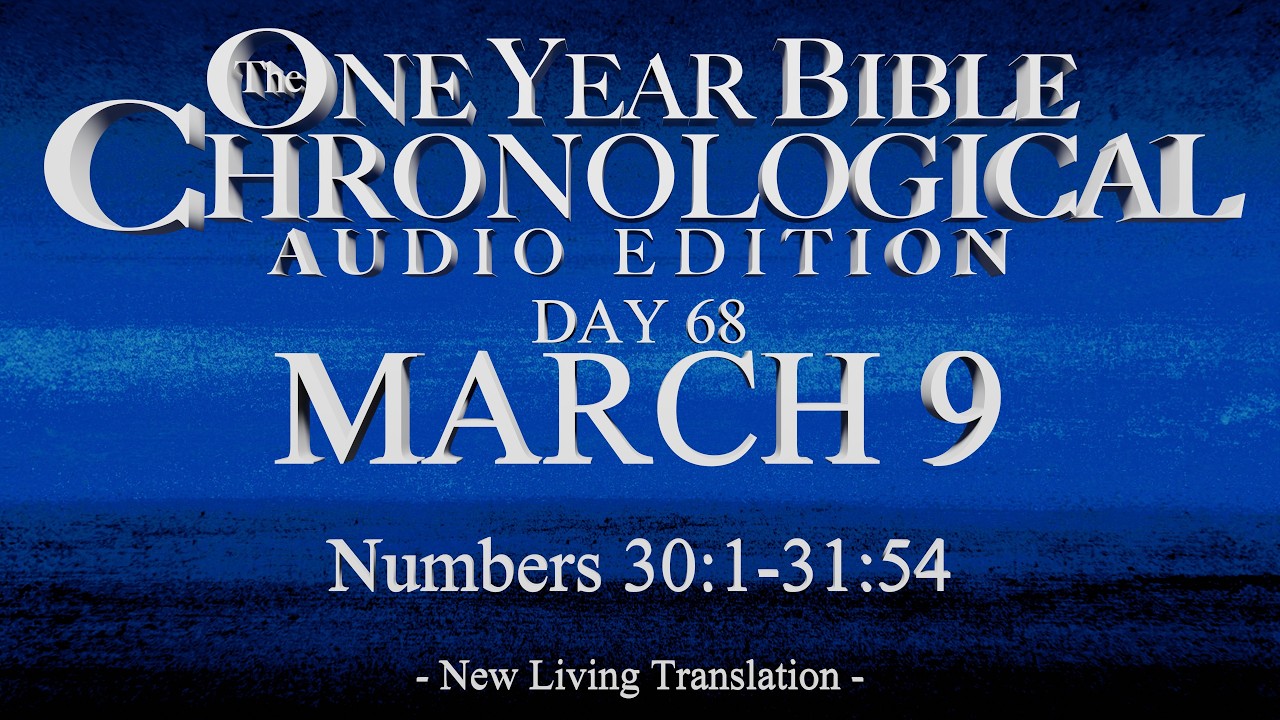 Day 68 | March 9 | Chronological Bible Audio | Num 30-31