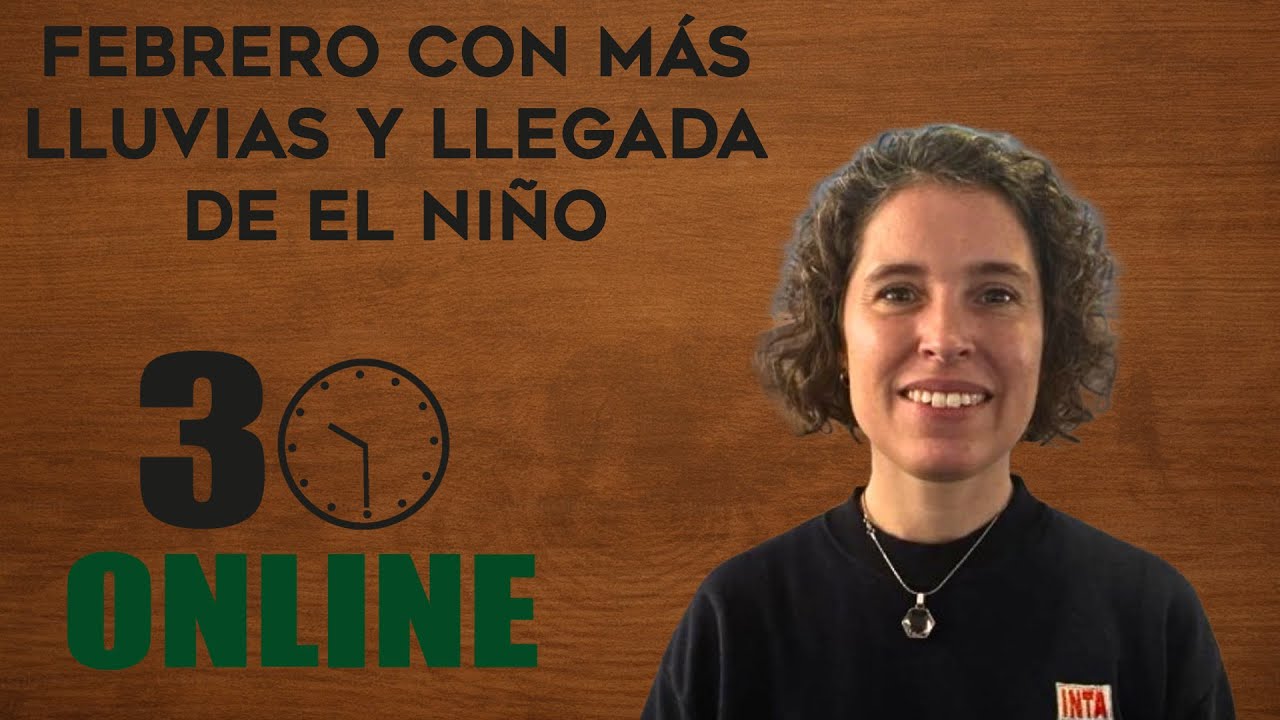 Febrero con más lluvias y llegada de El Niño | Natalia Gattinoni | #30online