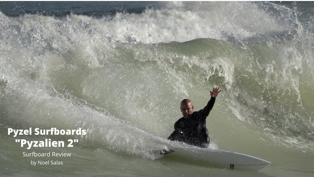 Pyzel "Pyzalien 2" Surfboard Review by Noel Salas Ep.99