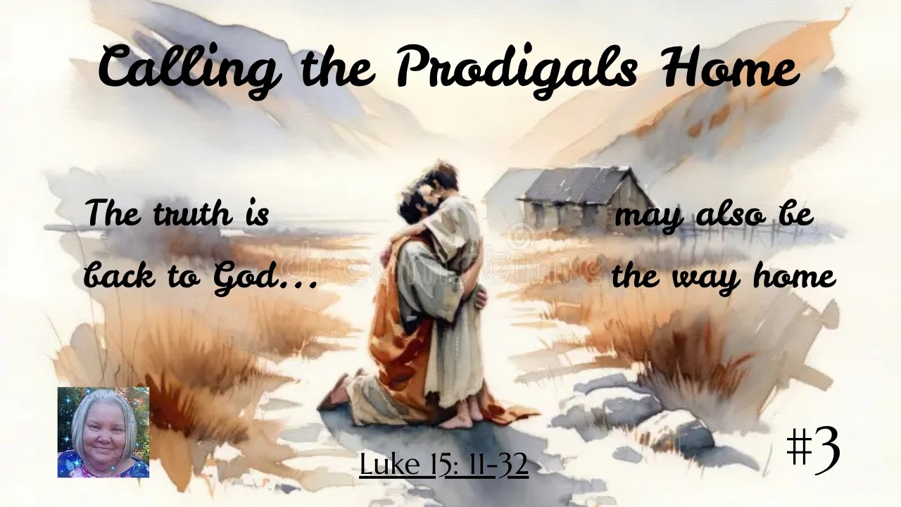 Calling Home the Prodigals 3 ~ Get your heart right