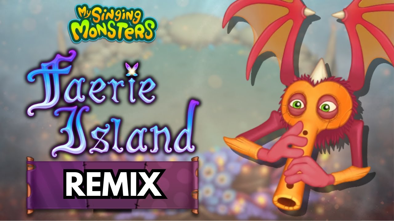 Faerie Island (Remix) - My Singing Monsters