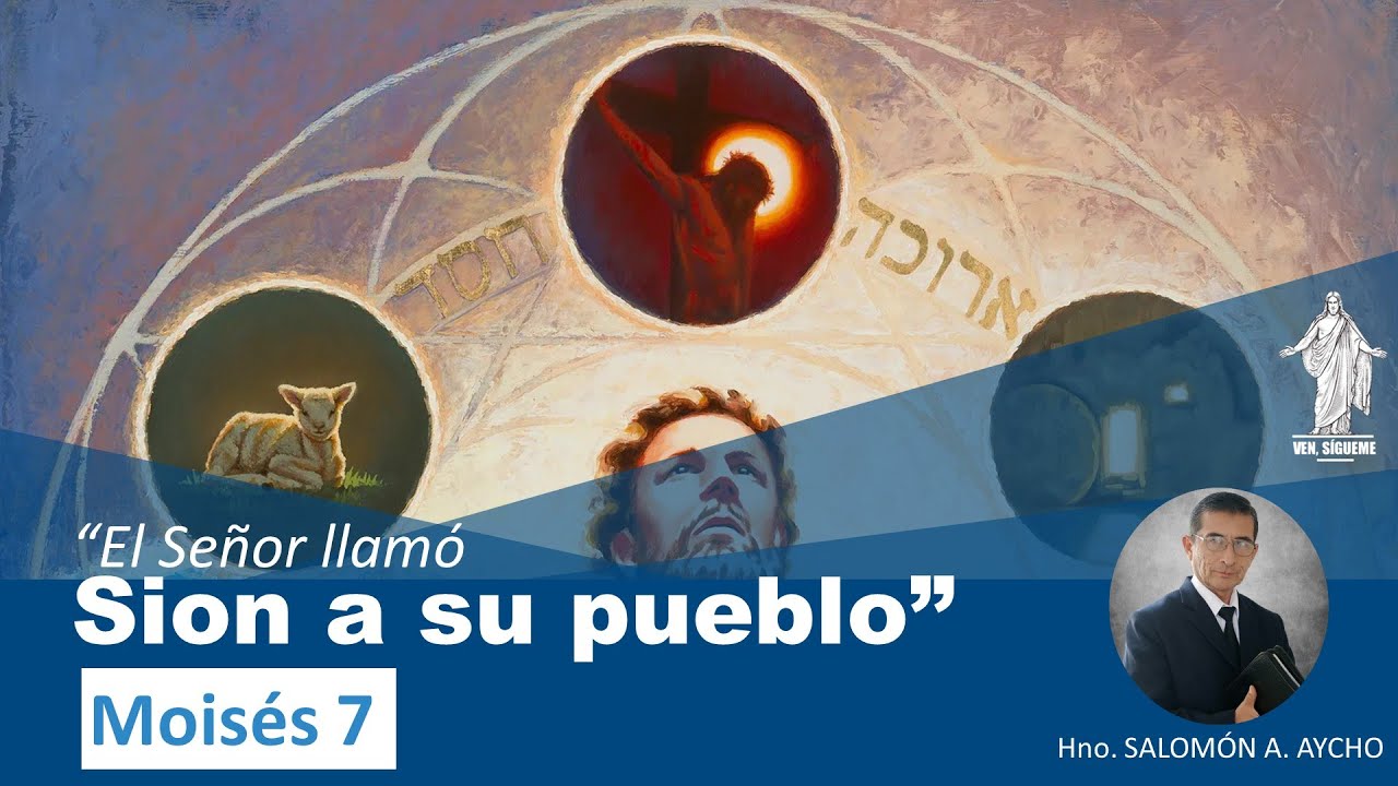 MOISES 7 | EL SEÑOR LLAMÓ SION A SU PUEBLO | ANTIGUO TESTAMENTO