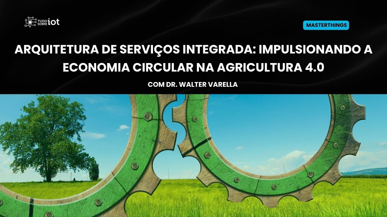 Arquitetura de Serviços Integrada para Impulsionar a Economia Circular na Agricultura 4.0