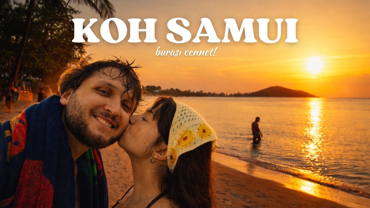 TÜRKLERE VİZESİZ ADA KOH SAMUİ'DEYİZ! - TAYLAND