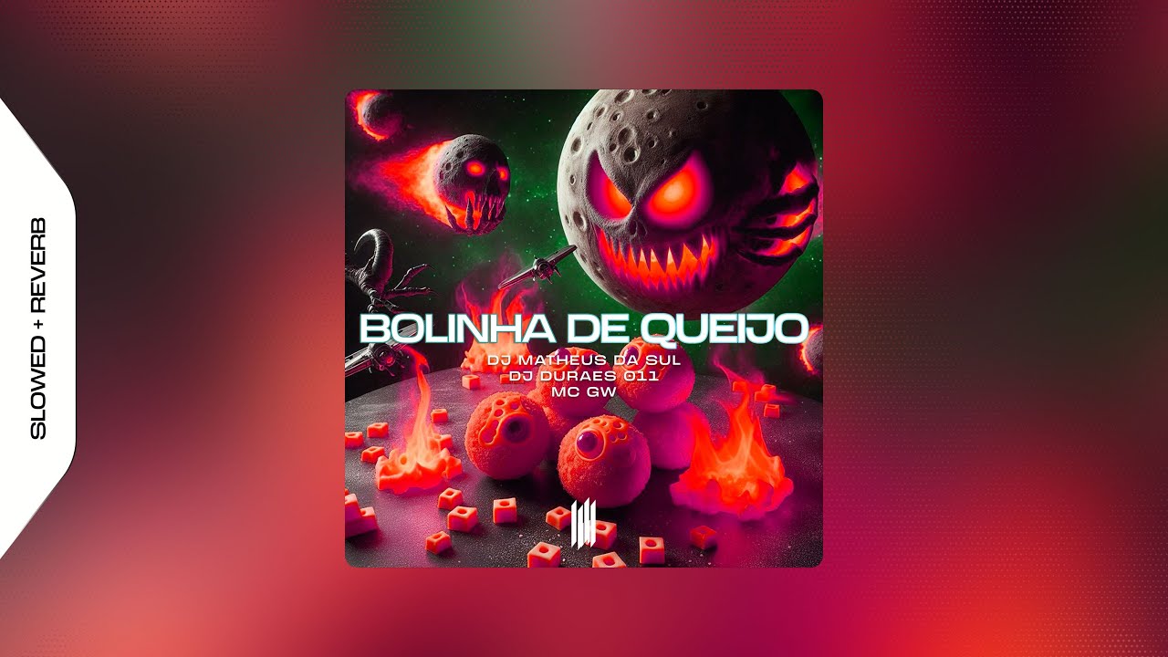 BOLINHA DE QUEIJO   DJ MATHEUS DA SUL, DJ DURAES 011, MC GW (SLOWED & REVERB)
