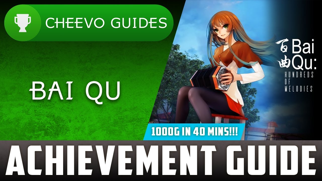 Bai Qu: Hundreds of Melodies - Achievement / Trophy Guide (Xbox) **1000G IN 40 MINUTES**