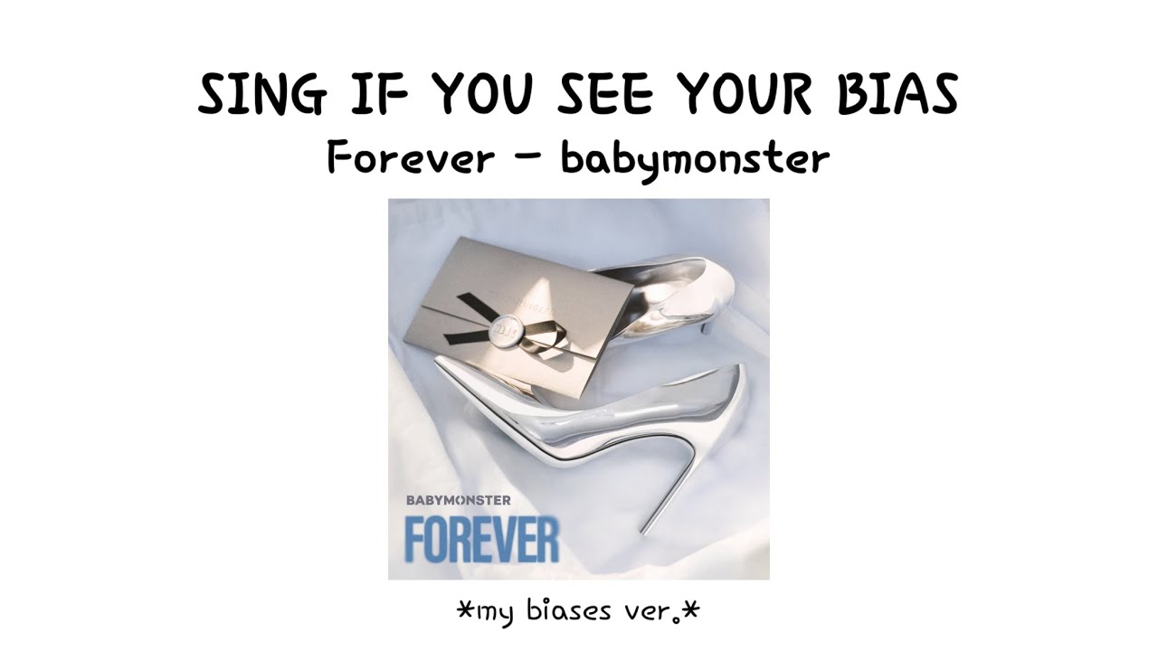 SING IF YOU SEE YOUR BIAS || BABYMONSTER FOREVER || my biases ver.