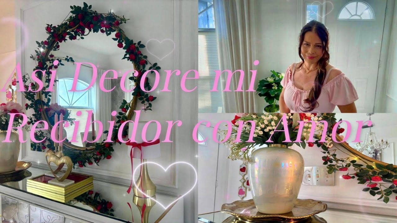 Asi Decore Mi Recibidor Con Amor💖✨Ideas Faciles y Acogedoras💖✨