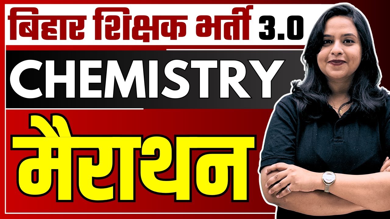 BPSC TRE 3.0 I Chemistry Marathon Class for BPSC TRE I Dr. Aakriti Raj #bpsctre #bpsctre3 #bpsc