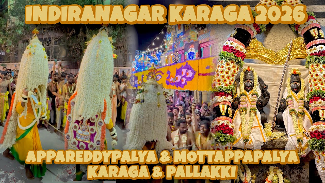 Indiranagar karaga & pallakki 2026✨| Appareddypalya & Mottappapalya | Dharmayaswamy | Crazy Sisters 