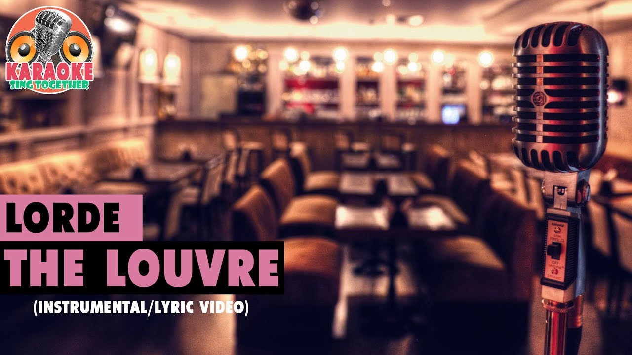 Lorde - The Louvre (Instrumental/Lyric Video)