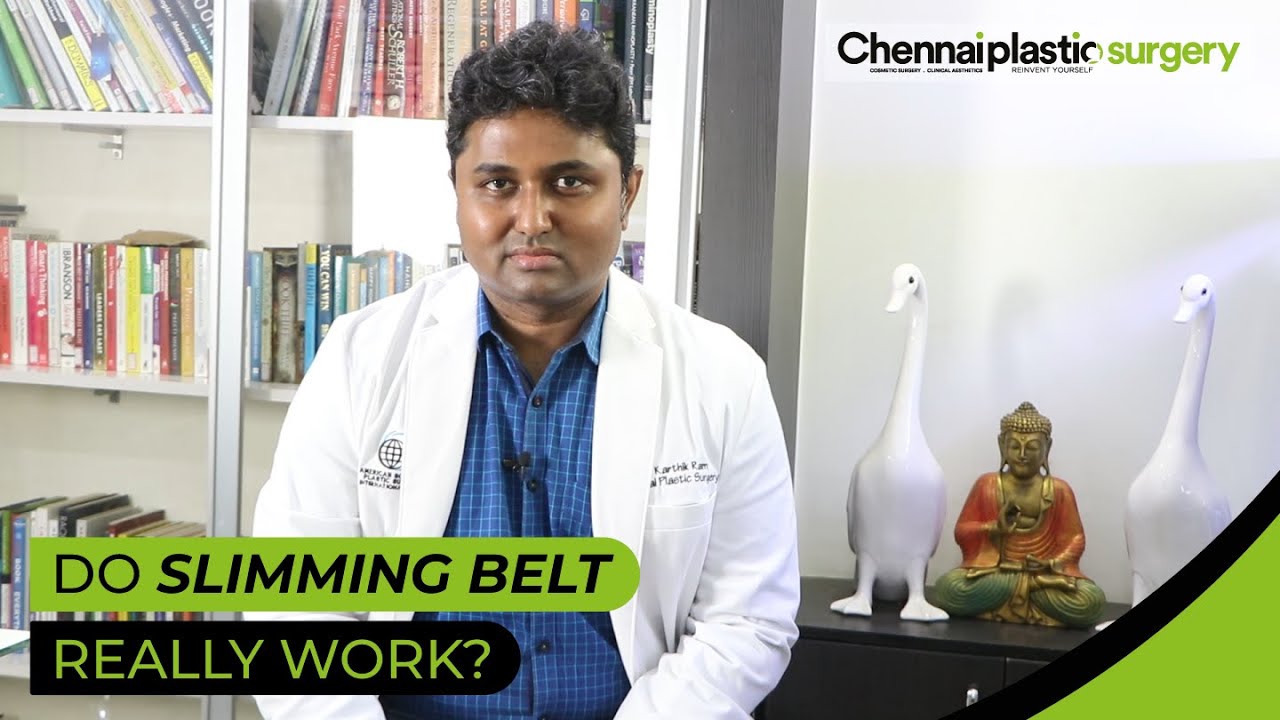 Do Slimming Belt Really Work? | Dr. Karthik Ram | Chennai Plastic Surgery