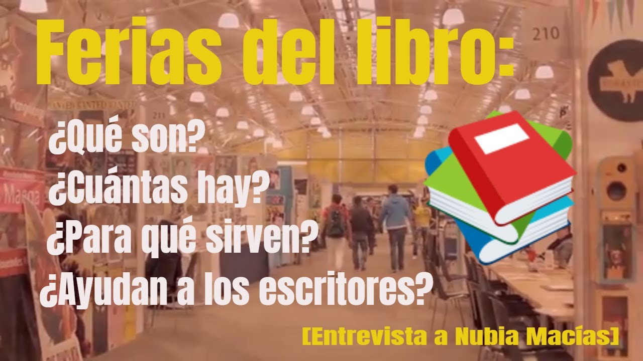 &iquest;Qu&eacute; es una feria del libro y por qu&eacute; deber&iacute;a importarle a un escritor? [Mundo editorial]
