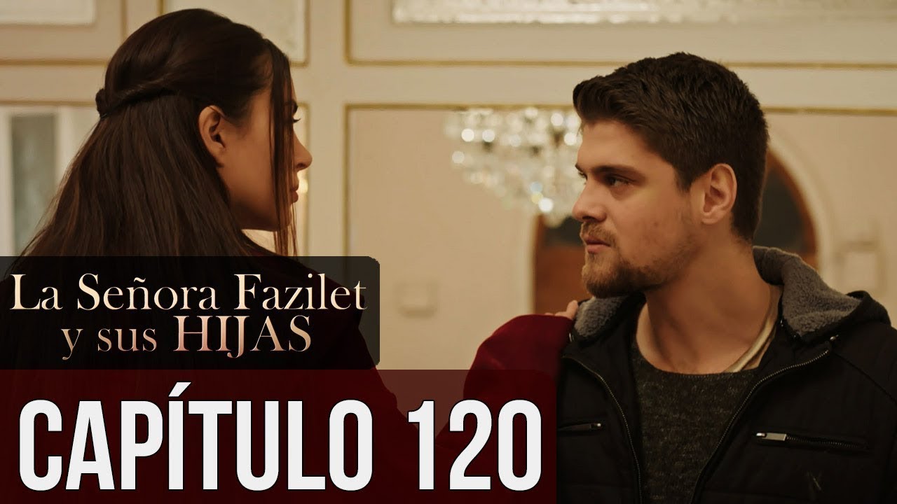 La Señora Fazilet y Sus Hijas Capítulo 120 (Audio Español)