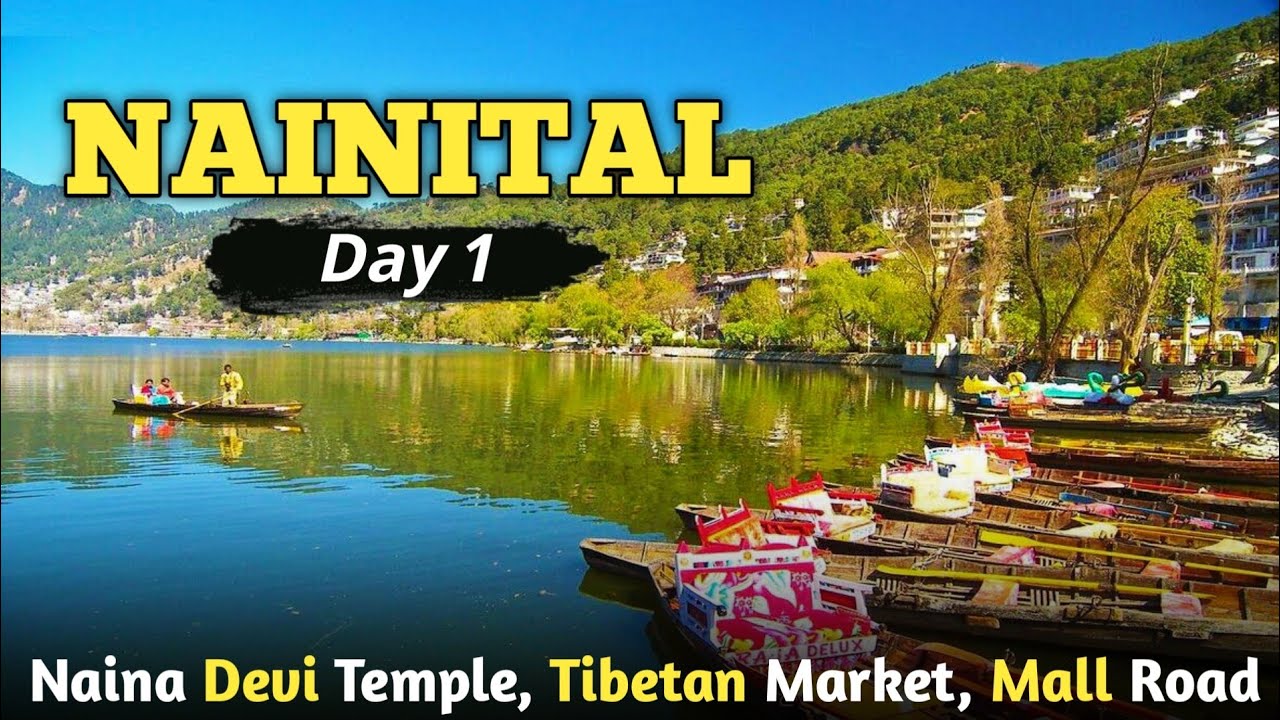 Nainital Tour Plan | Nainital Tourist Places | Nainital Trip Budget | Nainital Hotel