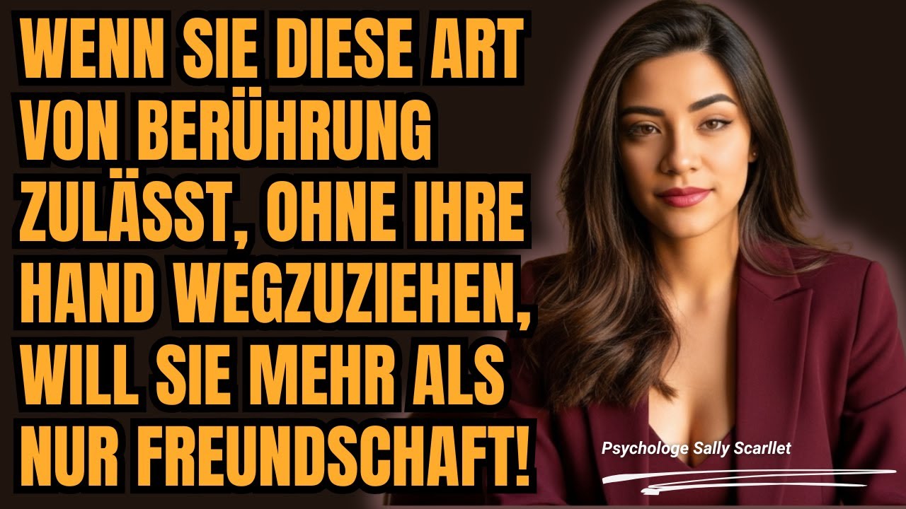 Wenn eine frau diese art von berührung zulässt, ist es nicht nur freundschaft…