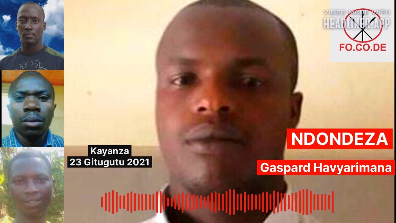 Burundi : Ndondeza Gaspard Havyarimana yanyurujwe n'igisirikare ku wa 23 gitugutu 2021mu Kayanza