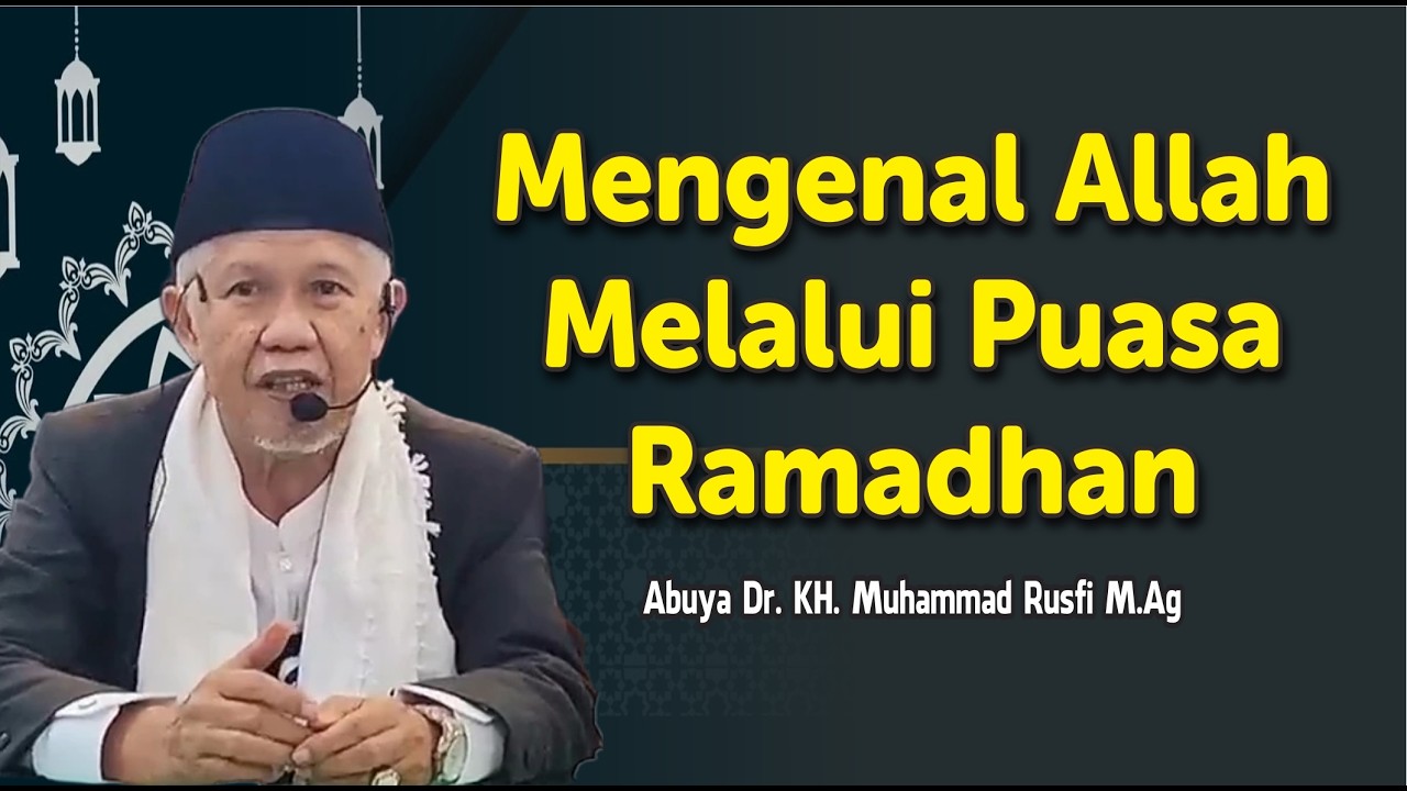 Mengenal Allah Melalui Puasa Ramadhan #tauhid #tasawuf