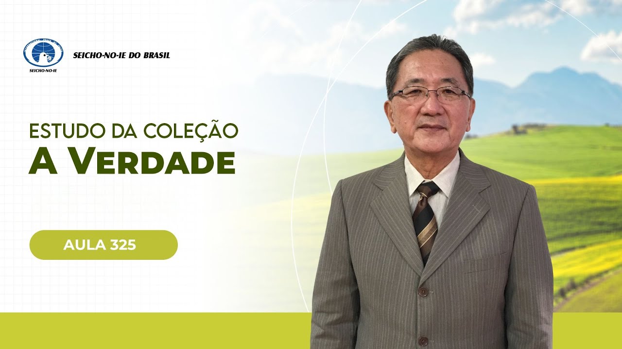 Estudo da Coleção A Verdade - Aula 325