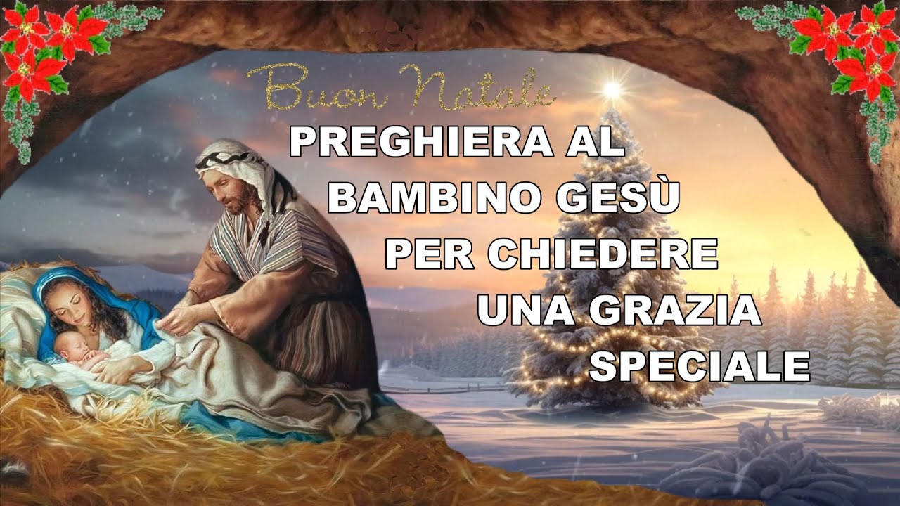 PREGHIERA AL BAMBINO GESÙ PER CHIEDERE UNA GRAZIA SPECIALE
