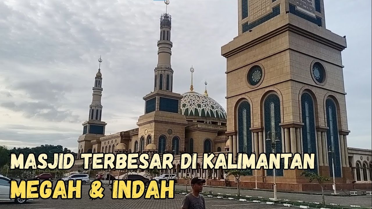 Keindahan Masjid Terbesar Kedua Di Indonesia | Masjid Islamic Center Samarinda